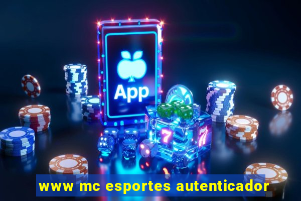 www mc esportes autenticador